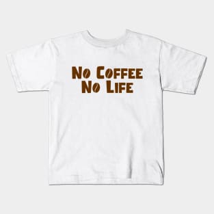 No Coffee No Life Kids T-Shirt